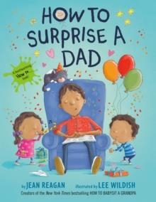 HOW TO SURPRISE A DAD | 9780593301920 | JEAN REAGAN