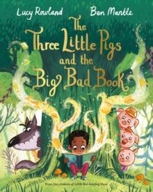 THE LITTLE PIGS AND THE BIG BAD BOOK | 9781529003666 | LUCY ROWLAND