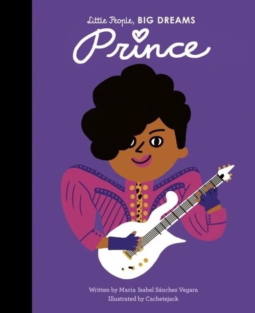 LITTLE PEOPLE, BIG DREAMS 54: PRINCE | 9780711254374 | MARIA ISABEL SANCHEZ VEGARA