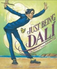 JUST BEING DALI | 9781984816580 | AMY GUGLIELMO