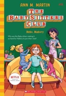 HELLO, MALLORY (THE BABY-SITTERS CLUB 14) | 9781338684971 | ANN M. MARTIN