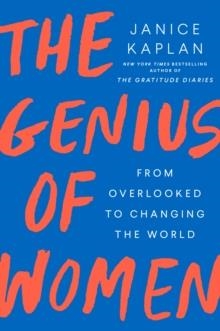 THE GENIUS OF WOMEN | 9781524744236 | JANICE KAPLAN
