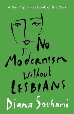 NO MODERNISM WITHOUT LESBIANS | 9781786694874 | DIANA SOUHAMI