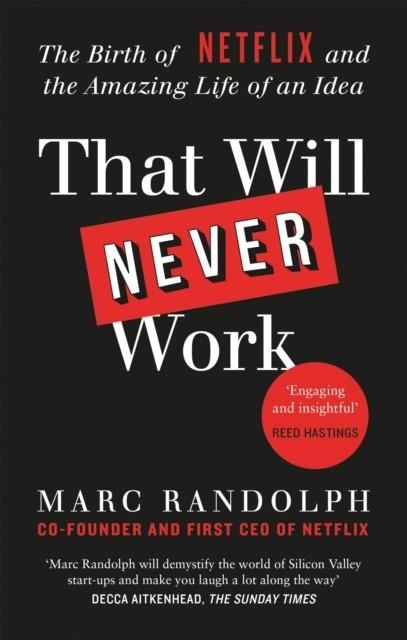 THAT WILL NEVER WORK | 9781913068219 | MARC RANDOLPH