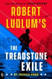 ROBERT LUDLUM'S THE TREADSTONE EXILE | 9780593332658 | JOSHUA HOOD
