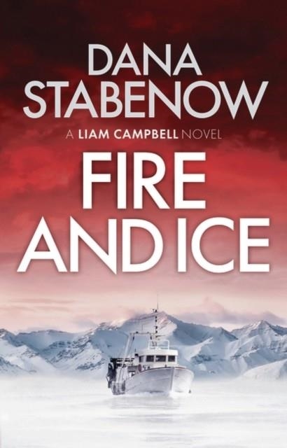 FIRE AND ICE | 9781800240360 | DANA STABENOW