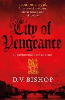 CITY OF VENGEANCE | 9781529038781 | D V BISHOP