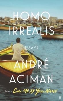 HOMO IRREALIS | 9780571366453 | ANDRE ACIMAN