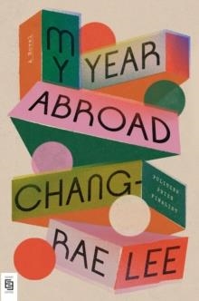 MY YEAR ABROAD | 9780593332535 | CHANG-RAE LEE