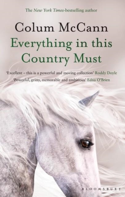 EVERYTHING IN THIS COUNTRY MUST | 9781526617255 | COLUM MCCANN