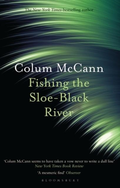 FISHING THE SLOE-BLACK RIVER | 9781526617286 | COLUM MCCANN