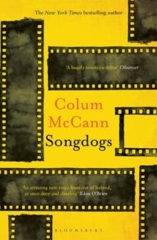 SONGDOGS | 9781526617316 | COLUM MCCANN