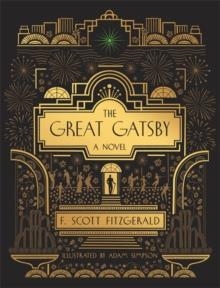 THE GREAT GATSBY: ILLUSTRATED EDITION | 9780762498130 | F SCOTT FITZGERALD