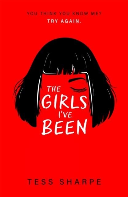 THE GIRLS I'VE BEEN | 9781444960112 | TESS SHARPE