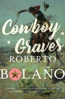 COWBOY GRAVES | 9781509851935 | ROBERTO BOLAÑO