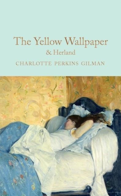 THE YELLOW WALLPAPER AND HERLAND | 9781529042320 | CHARLOTTE PERKINS GILMAN