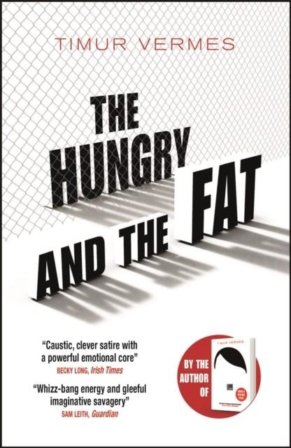 THE HUNGRY AND THE FAT | 9781529400564 | TIMUR VERMES