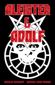 ALEISTER & ADOLF | 9781506721040 | DOUGLAS RUSHKOFF