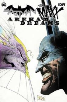 BATMAN: THE MAXX: ARKHAM DREAMS | 9781684054329 | KIETH, SAM