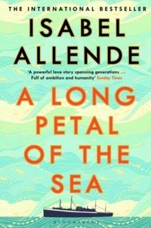 A LONG PETAL OF THE SEA | 9781526627605 | ISABEL ALLENDE