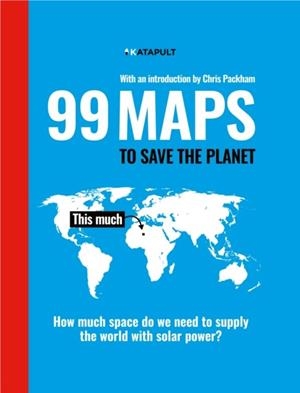 99 GREEN MAPS TO SAVE THE PLANET | 9781847926500 | UNKNOWN