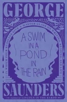 A SWIM IN A POND IN THE RAIN | 9781984856029 | GEORGE SAUNDERS