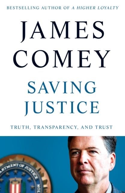 SAVING JUSTICE | 9781529062816 | JAMES COMEY