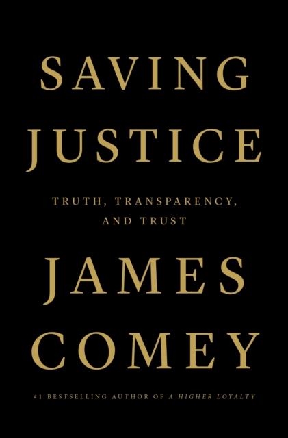 SAVING JUSTICE | 9781250799128 | JAMES COMEY