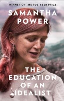 THE EDUCATION OF AN IDEALIST | 9780008274924 | SAMANTHA POWER