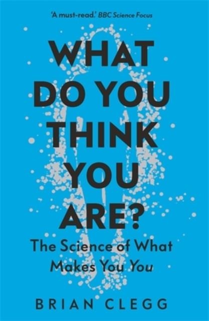WHAT DO YOU THINK YOU ARE? | 9781785786600 | BRIAN CLEGG
