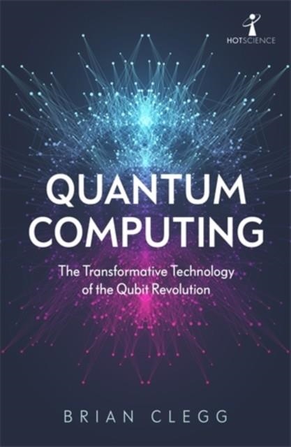 QUANTUM COMPUTING | 9781785787072 | BRIAN CLEGG