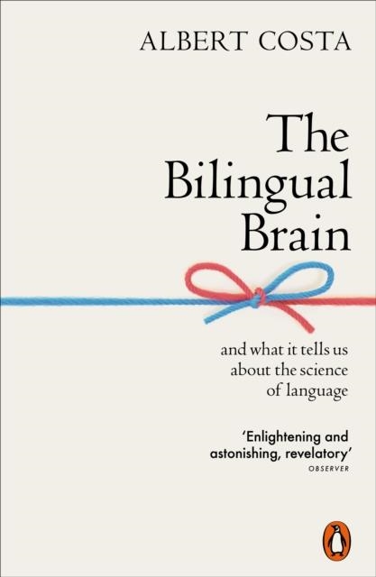 THE BILINGUAL BRAIN | 9780141990385 | ALBERT COSTA