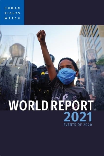 WORLD REPORT 2021 | 9781644210284 | HUMAN RIGHTS WATCH