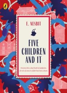 FIVE CHILDREN AND IT | 9780241435076 | E NESBIT