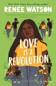 LOVE IS A REVOLUTION | 9781526616821 | RENÉE WATSON