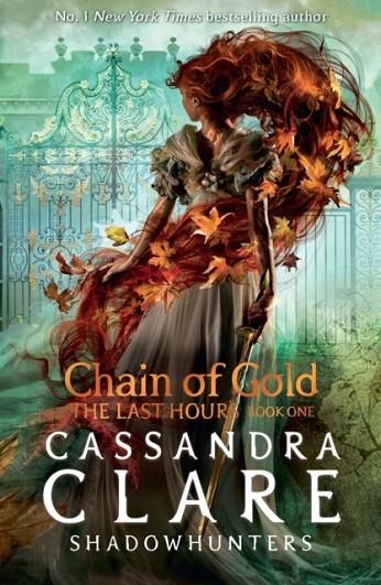 THE LAST HOURS: CHAIN OF GOLD | 9781406390988 | CASSANDRA CLARE