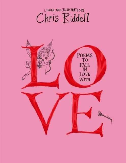 LOVE: POEMS TO FALL IN LOVE WITH | 9781529023251 | CHRIS RIDDELL