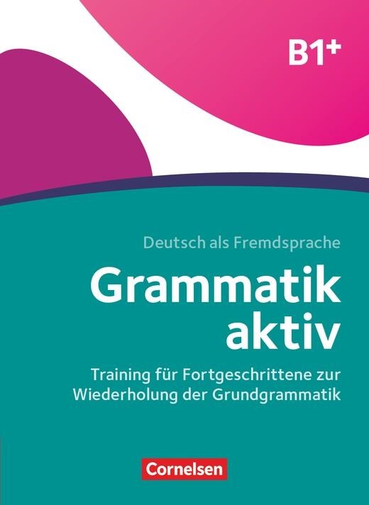 GRAMMATIK AKTIV B1+ | 9783060244706