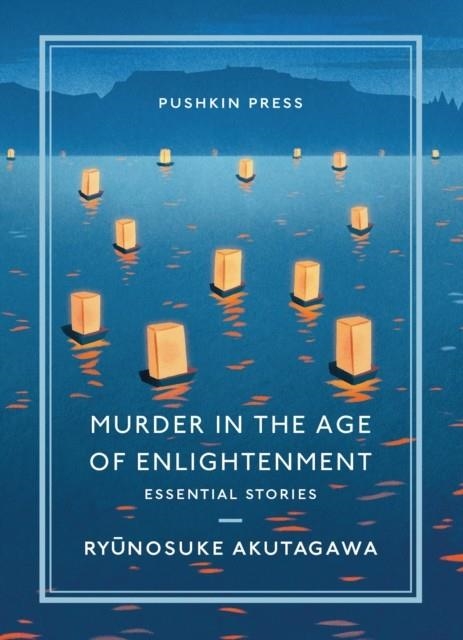MURDER IN THE AGE OF ENLIGHTENMENT | 9781782275558 | RYUNOSUKE AKUTAGAWA