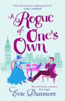 A ROGUE OF ONE'S OWN | 9780349424118 | EVIE DUNMORE 