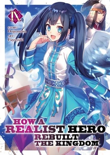 HOW A REALIST HERO REBUILT THE KINGDOM (LIGHT NOVEL) VOL. 9 | 9781645057918 | DOJYOMARU 