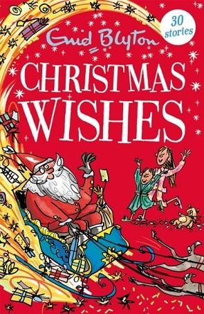 CHRISTMAS WISHES: 30 CLASSIC TALES | 9781444957198 | ENID BLYTON 