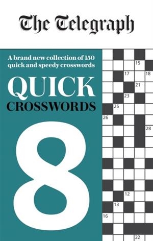 THE TELEGRAPH QUICK CROSSWORDS 8 | 9780600636915 | TELEGRAPH MEDIA GROUP LTD 