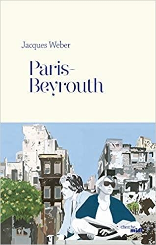 PARIS-BEYROUTH (FRENCH EDITION)  | 9782749161792 | JACQUES WEBER