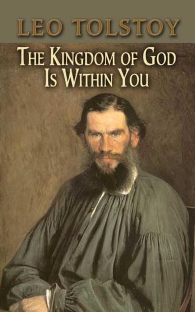 THE KINGDOM OF GOD IS WITHIN YOU | 9780486451381 | LEO TOLSTOY