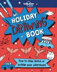 MY HOLIDAY DRAWING BOOK | 9781787013162 | LONELY PLANET KIDS, GILLIAN JOHNSON