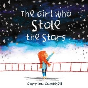 THE GIRL WHO STOLE THE STARS | 9781999955670 | CORRINA CAMPBELL