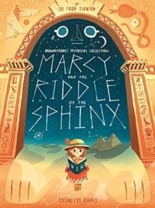 MARCY AND THE RIDDLE OF THE SPHINX | 9781911171829 | JOE TODD-STANTON