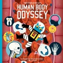 PROFESSOR ASTRO CAT'S HUMAN BODY ODYSSEY | 9781911171911