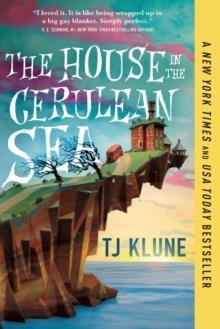 THE HOUSE IN THE CERULEAN SEA | 9781250217318 | TJ KLUNE